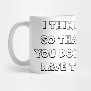 I think so that you don't have to Mug
